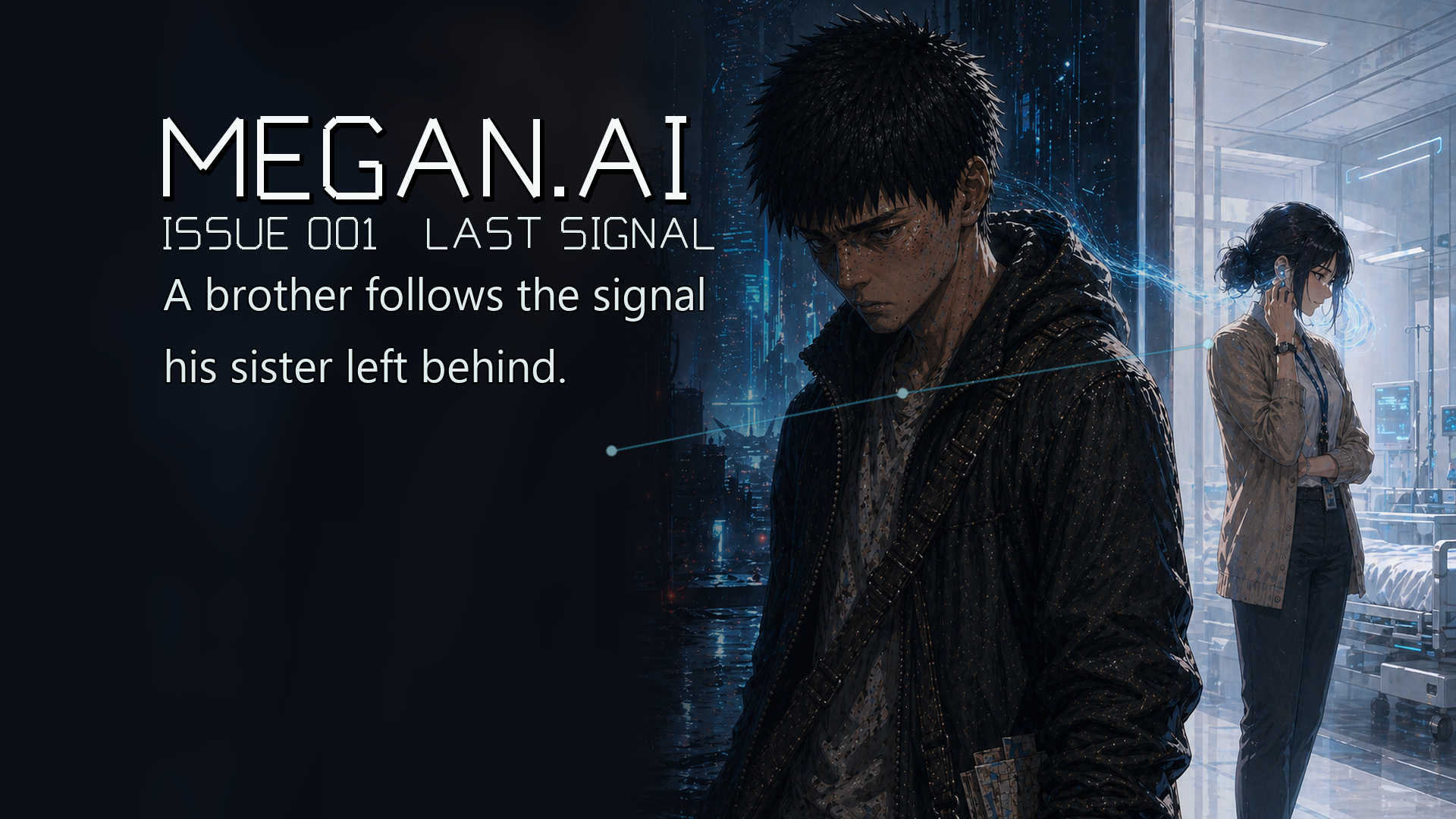 MEGAN.AI Issue 001: Last Signal campaign art showing Ren and Aoi in a rainlit near-future city.